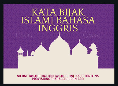 Clerics is the belief of the apostles. Kata Bijak Islami Bahasa Inggris Artinya Di Bulan Oktober