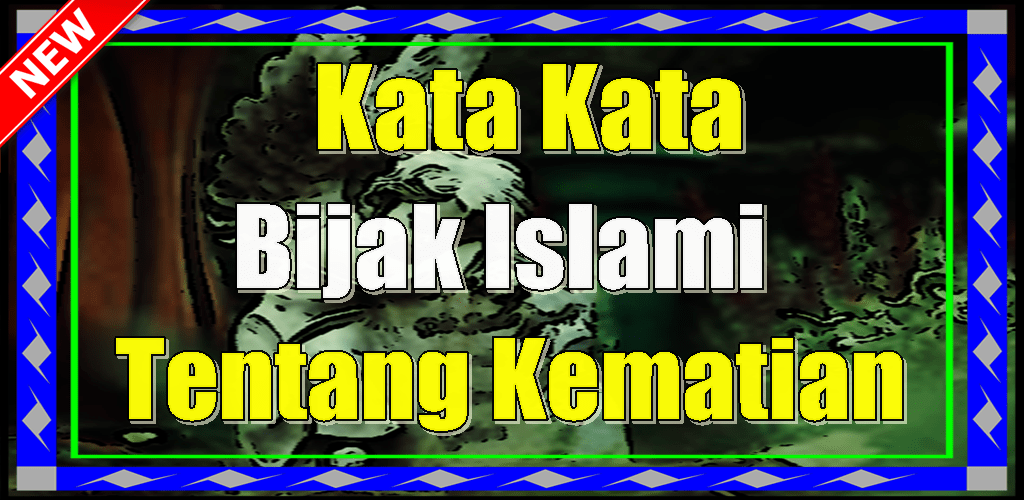 None can deny the fact. Download Kata Kata Bijak Islami Tentang Kematian Teranyar Free For Android Kata Kata Bijak Islami Tentang Kematian Teranyar Apk Download Steprimo Com