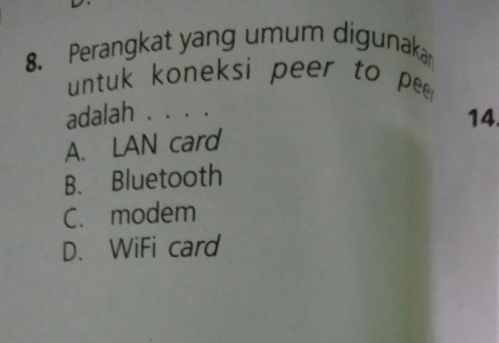 Perangkat yg umum digunakan untuk koneksi peer to peer adalah