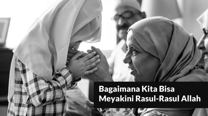 Bagaimana kita bisa meyakini adanya rasul rasul allah jelaskan