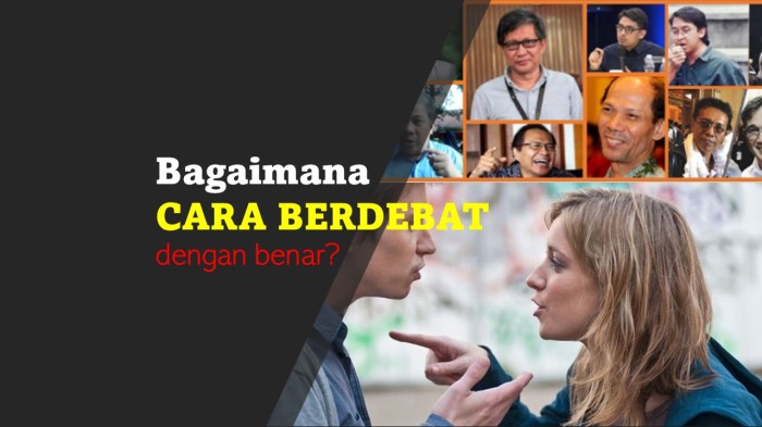 Bagaimana cara berdebat dengan benar jelaskan menggunakan bahasamu sendiri