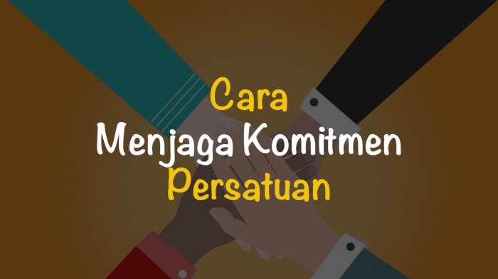 Persatuan komitmen menjaga bagaimana caranya