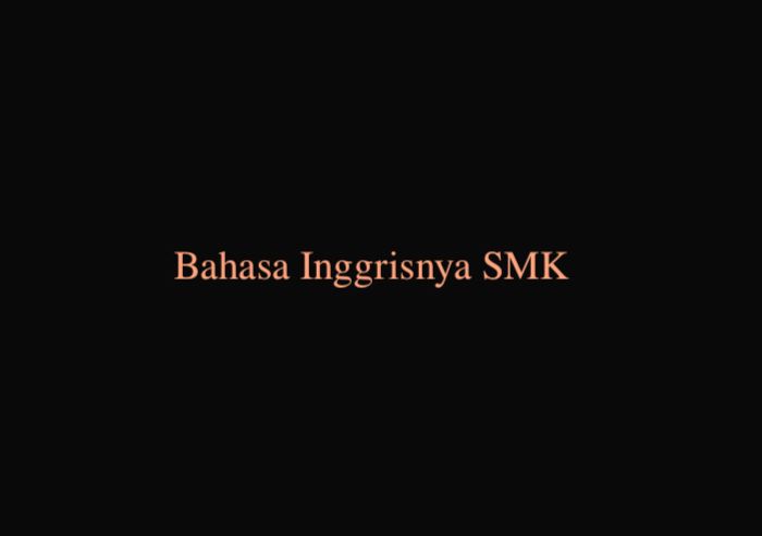 Bahasa inggrisnya smk negeri 1