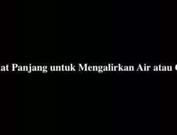 Pipa: Bulat Panjang untuk Mengalirkan Air atau Gas