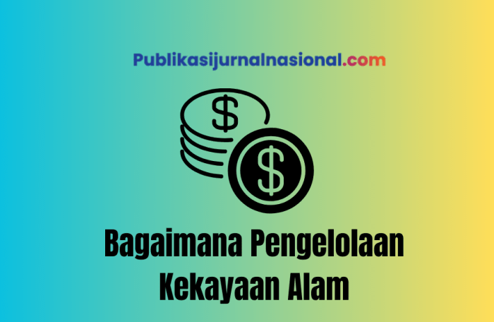 Bagaimana pengelolaan kekayaan alam yang terkandung di wilayah negara indonesia