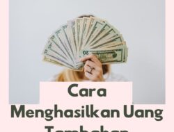 Bagaimana Cara Mendapatkan Uang dengan Cepat