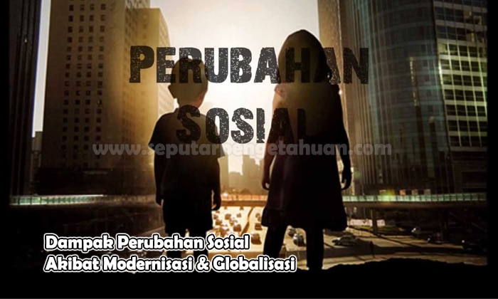 Bagaimana dampak modernisasi dalam perubahan sosial