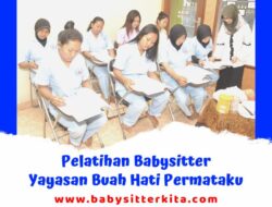 Manfaat dan Proses Pendaftaran Yayasan Baby Sitter di Bandar Lampung