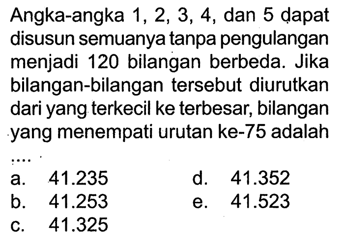 Bilangan berikut yang nilainya lebih dari 79 adalah