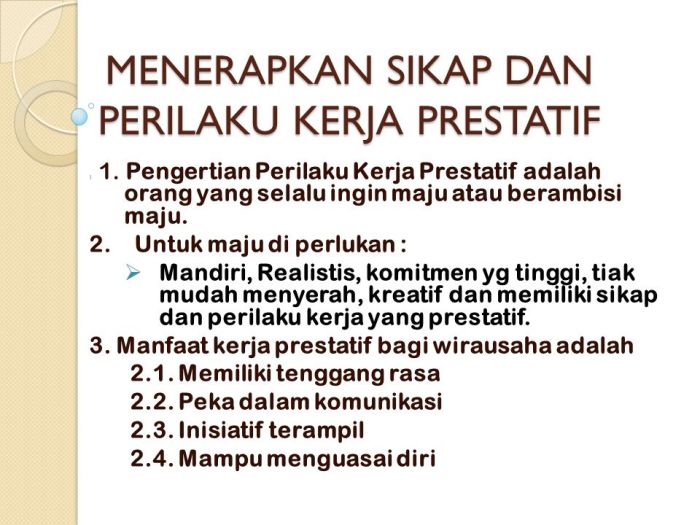 Yang bukan aspek kerja prestatif adalah