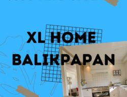 XL Home Balikpapan: Solusi Terbaik untuk Kebutuhan Internet Anda