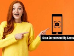Bagaimana Cara Screenshot HP Samsung