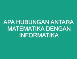 Bagaimana Hubungan Antara Matematika dan Informatika