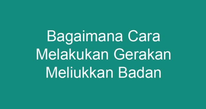 Bagaimana cara melakukan gerakan meliukkan badan