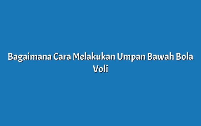 Voli bola teknik dasar permainan atas perpustakaan volly melakukannya pasing bawah servis