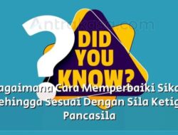 Bagaimana Cara Memperbaiki Sikap agar Sesuai dengan Sila Ketiga Pancasila