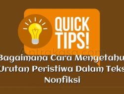 Bagaimana Cara Mengetahui Urutan Peristiwa dalam Teks Nonfiksi