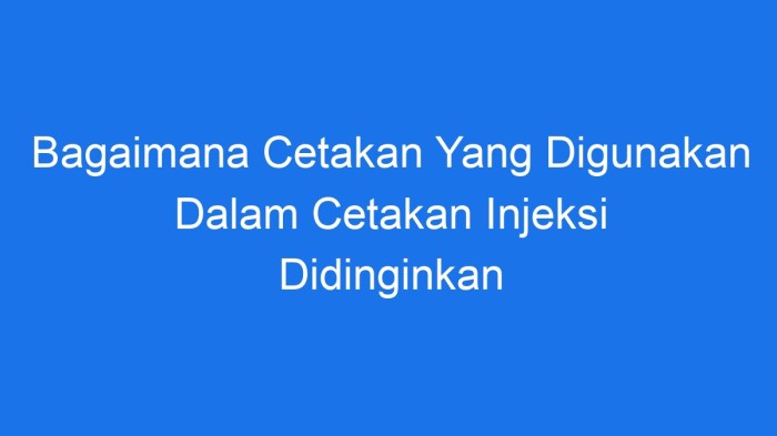 Bagaimana cetakan yang digunakan dalam cetakan injeksi didinginkan