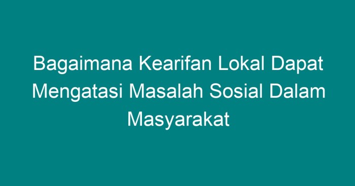 Kearifan lokal contoh berinovasi daya dorong persatuan digunakan dapat rajut republika