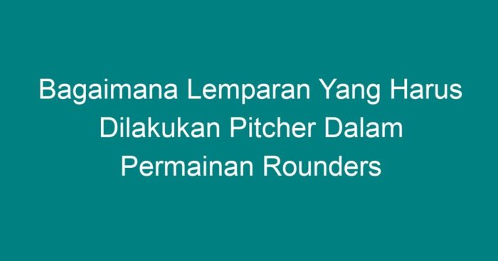 Rounders permainan teknik dasar pengertian