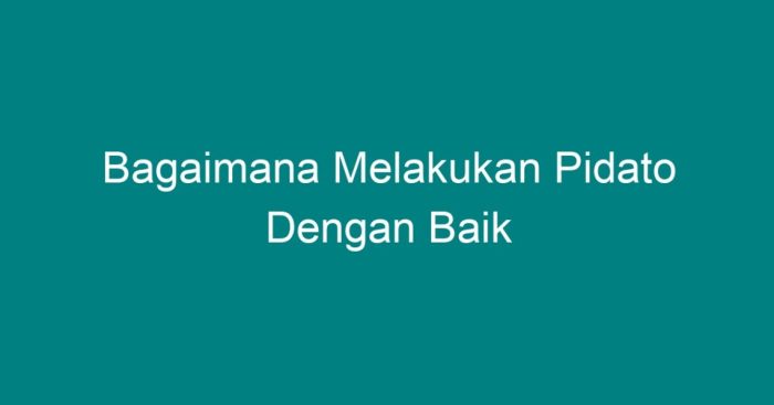 Pidato contoh singkat persuasif kata teks informasi pendek tentang ceramah kumpulan lengkap kegiatan makalah menyampaikan