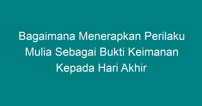 Hari kiamat tanda akhir kepada beriman tentang besar dalil perilaku hikmah iman dekatnya apa saja quran kumparan alquran selengkapnya simak