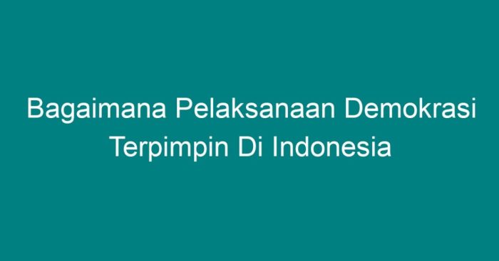 Terpimpin demokrasi soekarno tujuan presiden ekonomi latar liberal pengertian ciri pemerintahan lama orde dikenal ideologi idsejarah sejarah adalah apa itu