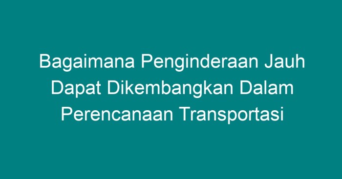 Transportasi bidang pemanfaatan peta jauh penginderaan