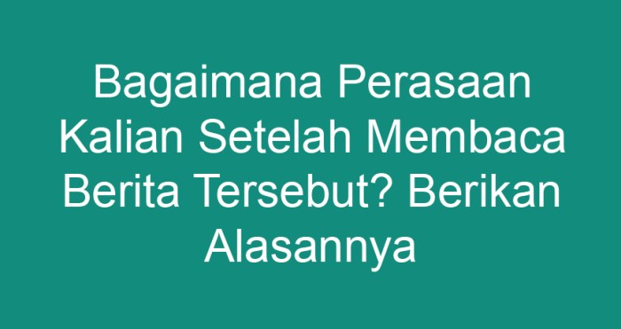 Bagaimana perasaanmu setelah membaca wacana tersebut berikan alasannya