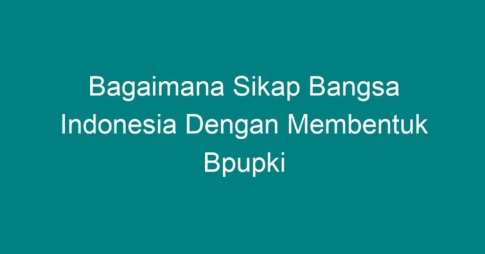 Bpupki sidang ppki sejarah coworking bangsa negara