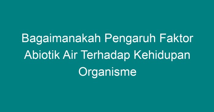 Abiotik komponen ekosistem biotik terhadap pengaruh terlengkap faktor termasuk dari penyusun pengurai