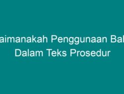 Bagaimanakah Penggunaan Bahasa dalam Teks Prosedur