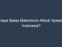 Berapa Batas Maksimum Attack Speed dalam Game?