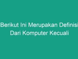 Berikut Merupakan Fungsi Komputer Kecuali: Menyingkap Rahasia Mesin Pintar