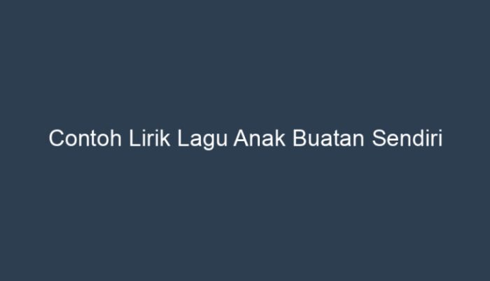 Contoh lirik lagu buatan sendiri