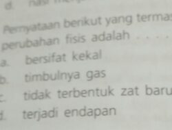 Manakah yang Bukan Perubahan Fisis?