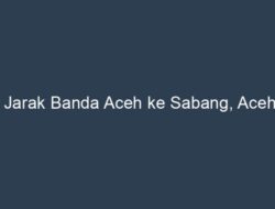 Informasi Jarak Banda Aceh ke Sabang