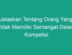 Memahami Orang yang Tak Bersemangat dalam Kompetisi