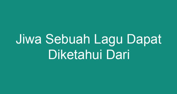 Jiwa sebuah lagu dapat diketahui dari