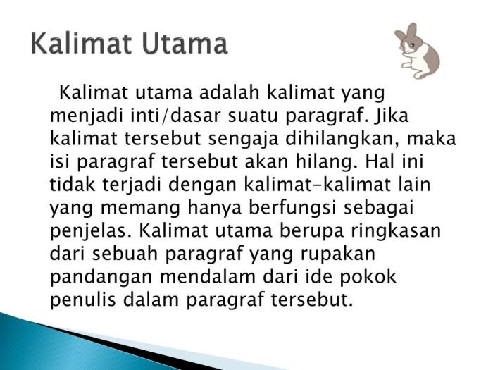 Kalimat utama paragraf tersebut adalah