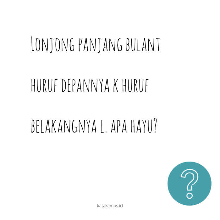 Benda panjang dan lonjong huruf awalnya k huruf akhirnya l