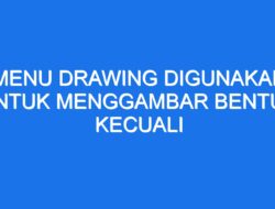 Menu Drawing: Menggambar Bentuk, Kecuali…