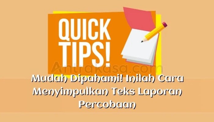 Bagaimana cara menyimpulkan laporan percobaan