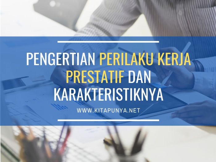 Yang bukan aspek kerja prestatif adalah