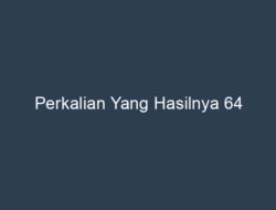 Menjelajahi Perkalian yang Menghasilkan 64