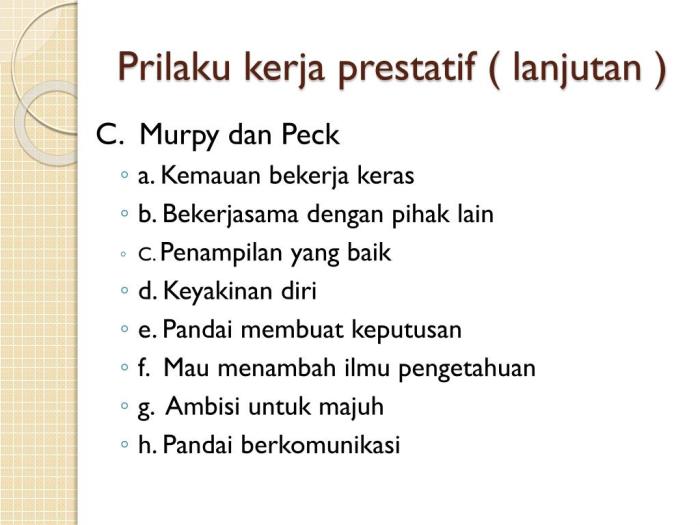 Yang bukan aspek kerja prestatif adalah