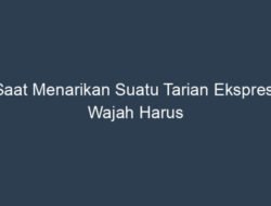 Saat Menarikan Suatu Tarian, Ekspresi Wajah Harus Mendukung Setiap Gerakan