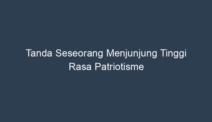 Bagaimana cara menunjukkan rasa patriotisme