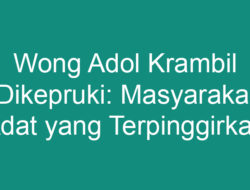 Wong Adol Krambil Dikepruki: Makna dan Simbolisme dalam Budaya Jawa
